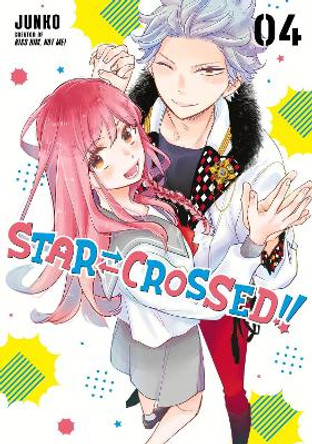 Star-Crossed!! 4 Junko 9781646512478