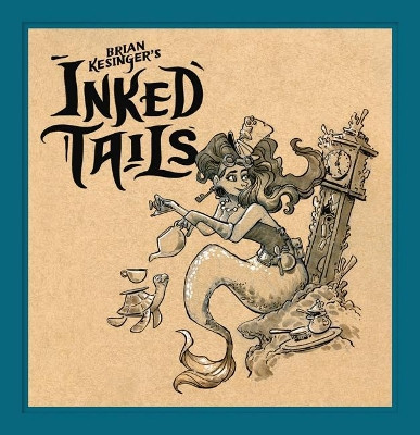Brian Kesinger's Inked Tails Brian Kesinger 9781614040224