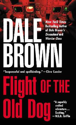 Flight of the Old Dog by Dale Brown