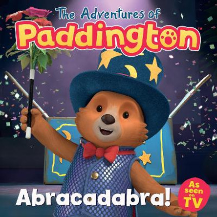 The Adventures of Paddington - Abracadabra! HarperCollins Children's Books 9780008621667