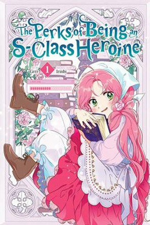 The Perks of Being an S-Class Heroine, Vol. 1 Irinbi 9798400901607