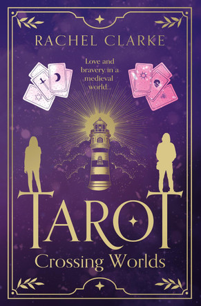 Tarot - Crossing Worlds by Rachel Clarke