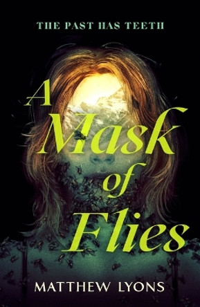 A Mask of Flies Matthew Lyons 9781250889812