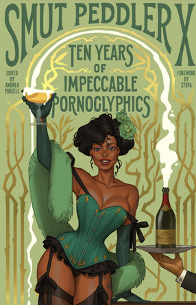 Smut Peddler X: Ten Years of Impeccable Pornoglyphics by C. Spike Trotman
