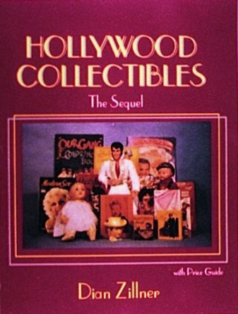 Hollywood Collectibles: The Sequel Dian Zillner 9780887405716