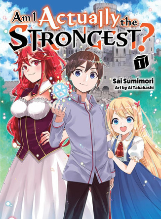 Am I Actually The Strongest? 1 (light Novel) by Sai Sumimori