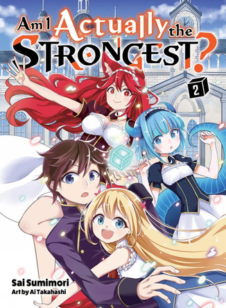 Am I Actually The Strongest? 2 (light Novel) by Sai Sumimori