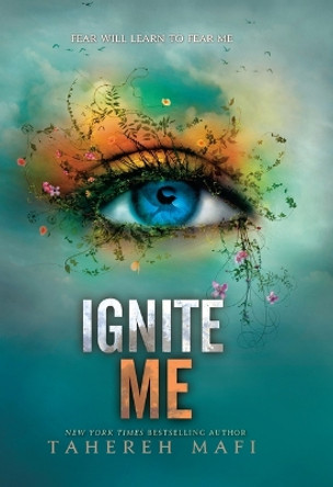 Ignite Me Tahereh Mafi 9798885798556