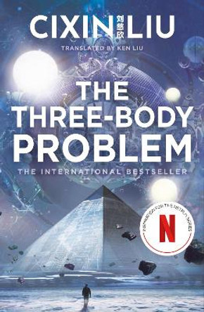 The Three-Body Problem: Soon to be a major Netflix series Cixin Liu 9781035911929