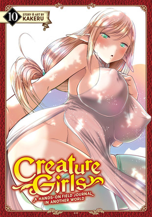 Creature Girls: A Hands-On Field Journal in Another World Vol. 10 by Kakeru