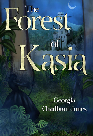 The Forest of Kasia by Georgia Chadburn-Jones