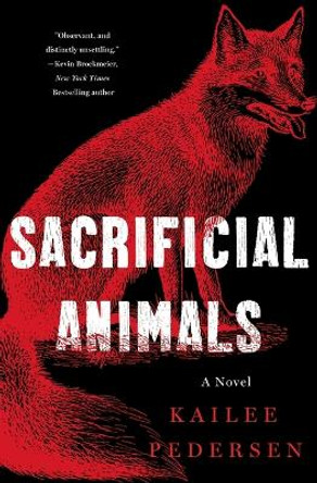 Sacrificial Animals Kailee Pedersen 9781250328243