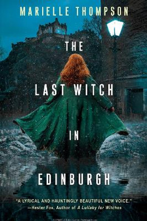 The Last Witch in Edinburgh Marielle Thompson 9781496742643