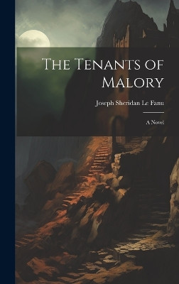 The Tenants of Malory Joseph Sheridan Le Fanu 9781020641688