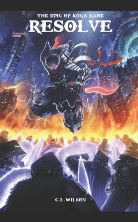 The Epic of Koga Kane by C L Wilson