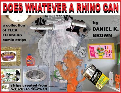Does Whatever A Rhino Can by Daniel K Brown