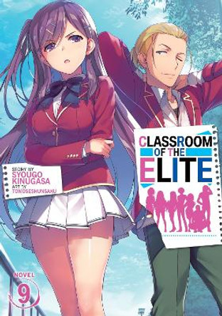 Classroom of the Elite (Light Novel) Vol. 9 Syougo Kinugasa 9781648272615