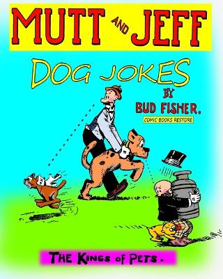 Mutt and Jeff, Dog Jokes by Comic Books Restore