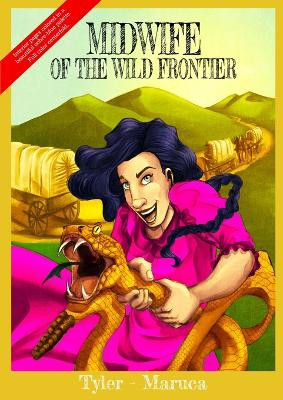 Midwife Of The Wild Frontier- Color Edition by Melissa J Tyler