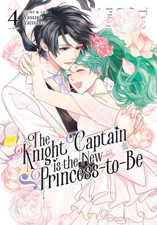 The Knight Captain is the New Princess-to-Be Vol. 4 Yasuko Yamaru 9798891602892