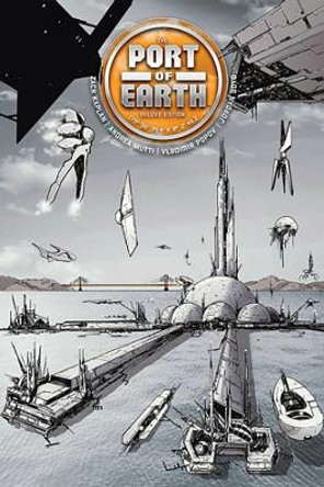 Port of Earth Deluxe Edition Zack Kaplan 9781534327443
