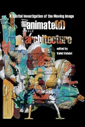 Animate(d) Architecture by Vahid Vahdat