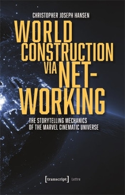 World Construction via Networking by Christopher Joseph Hansen