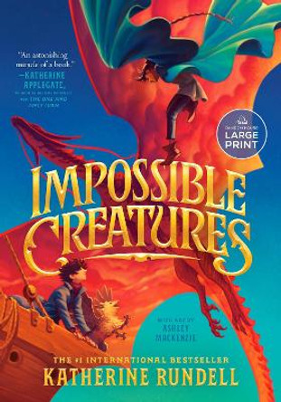 Impossible Creatures Katherine Rundell 9780593950616