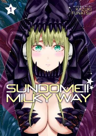 Sundome!! Milky Way Vol. 1 Kazuki Funatsu 9781648275906