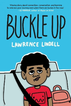 Buckle Up: (A Graphic Novel) Lawrence Lindell 9780593479797