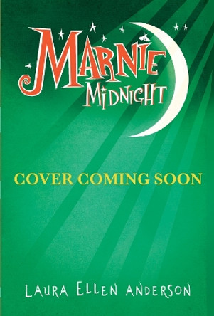 Marnie Midnight and the Great Critter Contest (Marnie Midnight, Book 2) Laura Ellen Anderson 9780008591366