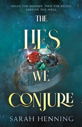 The Lies We Conjure Sarah Henning 9781250841063