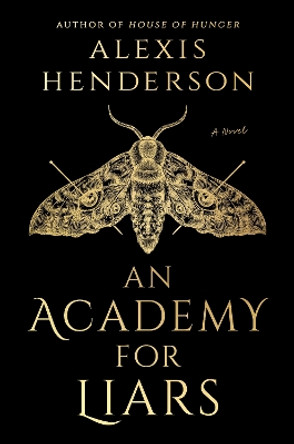 An Academy for Liars Alexis Henderson 9780593638309