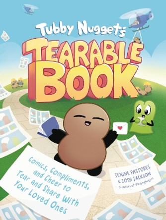 Tubby Nugget's Tearable Book: Comics, Compliments, and Cheer to Tear and Share With Your Loved Ones Jenine Pastores 9780593716922