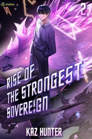 Rise of the Strongest Sovereign 2 by Kaz Hunter