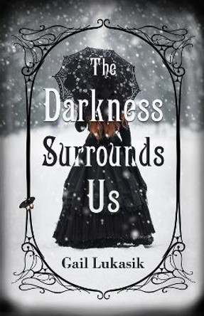 The Darkness Surrounds Us Gail Lukasik 9780744305418