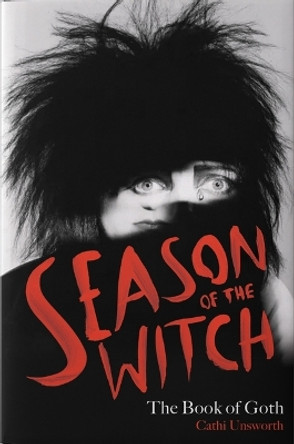 Season of the Witch Cathi Unsworth 9781684814961