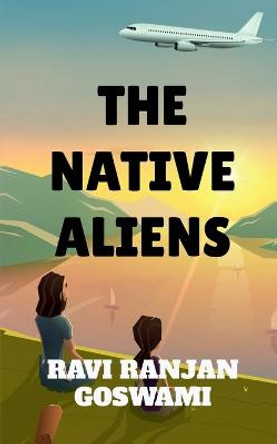 The Native Aliens Ravi Ranjan 9781648289514