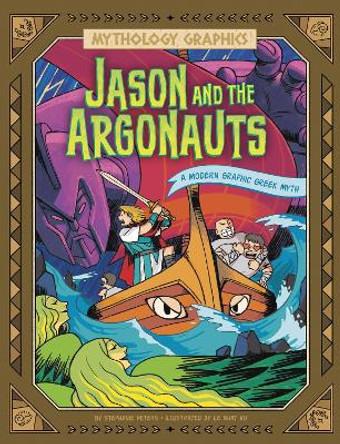 Jason and the Argonauts: A Modern Graphic Greek Myth Stephanie Peters 9781398257542