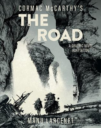 The Road: A Graphic Novel Adaptation Cormac McCarthy 9781419776779