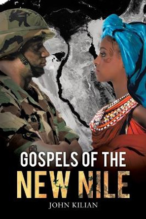 Gospels of the New Nile John Kilian 9781648953200