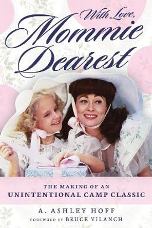 With Love, Mommie Dearest by A. Ashley Hoff
