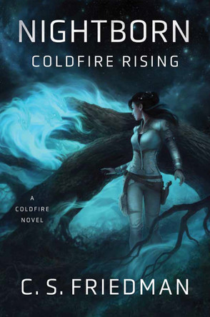 Nightborn: Coldfire Rising C.S. Friedman 9780756412425