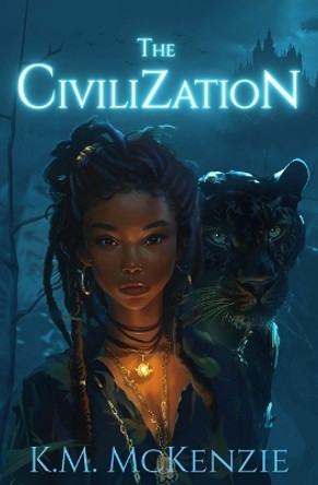 The Civilization K.M Mckenzie 9781957810225