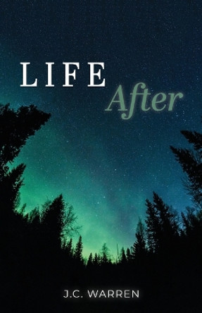 Life After J C Warren 9781958673775