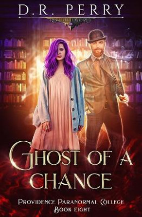 Ghost of a Chance D R Perry 9781649718860