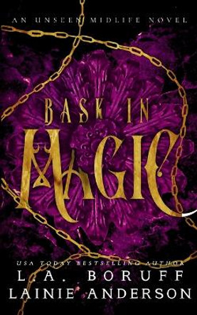 Bask in Magic by Lainie Anderson
