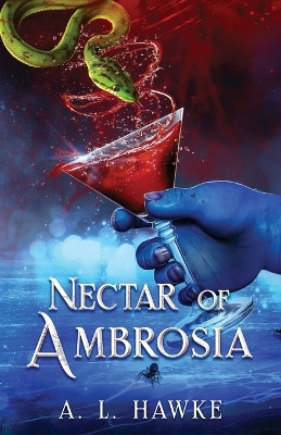Nectar of Ambrosia by A L Hawke