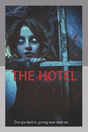 The Hotel by Gretchen A Klein