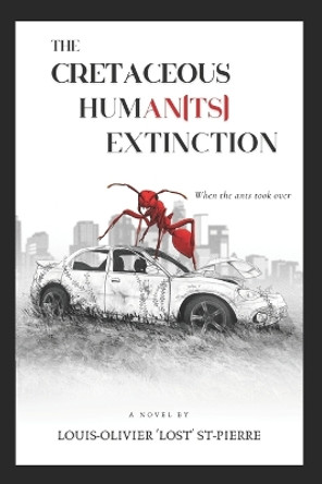 The Cretaceous Human(ts) Extinction by Louis-Olivier St-Pierre